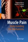 Muscle Pain Understanding the Mechanisms