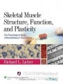 Skeletal Muscle Structure, Function, and Plasticity, 3rd Edition